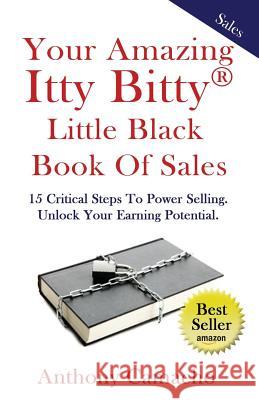 The Amazing Itty Bitty little Black Book of Sales: 15 Simple Steps to Power Selling. Unlock Your Earning Potential Camacho, Anthony 9781931191494 Suzy Prudden - książka