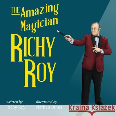 The Amazing Magician Richy Roy Richard Roy, Nathan Binns 9780995902435 Prestige Book Publishing - książka
