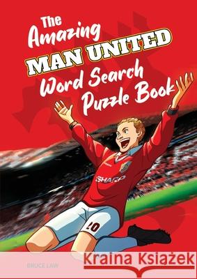 The Amazing Man United Word Search Puzzle Book Bruce Law 9781914507120 Incredible Football Books - książka