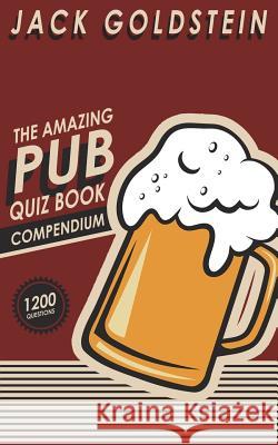 The Amazing Pub Quiz Book Compendium Jack Goldstein   9781783339457 Auk Authors - książka