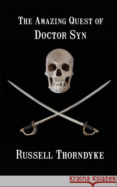 The Amazing Quest of Doctor Syn Russell Thorndyke 9781515426561 Black Curtain Press - książka