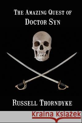 The Amazing Quest of Doctor Syn Russell Thorndyke 9781617209772 Black Curtain Press - książka