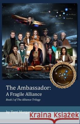 The Ambassador: A Fragile Alliance: Book 1 of the Alliance Trilogy Terri Morgan 9781620370117 Wudang Research Association - książka