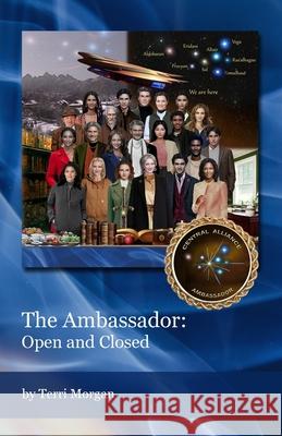 The Ambassador Open and Closed Terri Morgan 9781620370193 Wudang Research Association - książka
