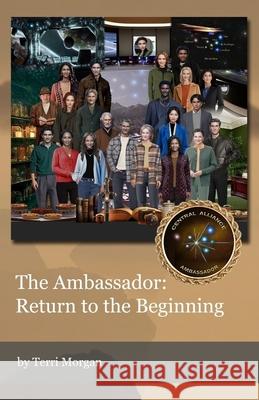 The Ambassador: Return to the Beginning Terri Morgan 9781620370216 Wudang Research Association - książka