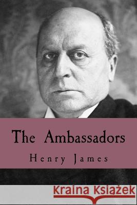 The Ambassadors Henry James 9781539565192 Createspace Independent Publishing Platform - książka