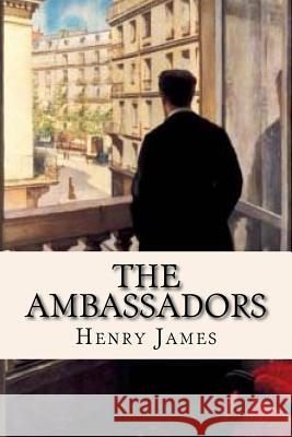 The Ambassadors Henry James 9781539613343 Createspace Independent Publishing Platform - książka