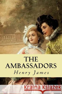 The Ambassadors Henry James 9781539627760 Createspace Independent Publishing Platform - książka