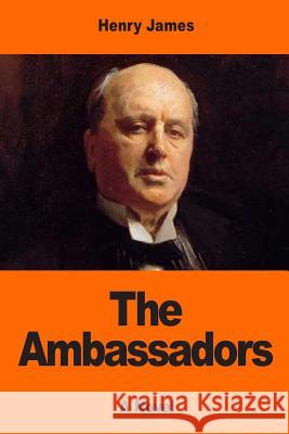 The Ambassadors Henry James 9781544820200 Createspace Independent Publishing Platform - książka