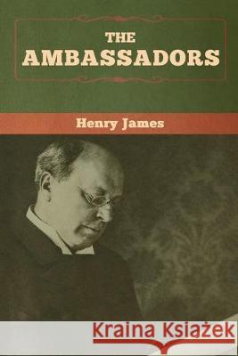 The Ambassadors Henry James 9781618958877 Bibliotech Press - książka
