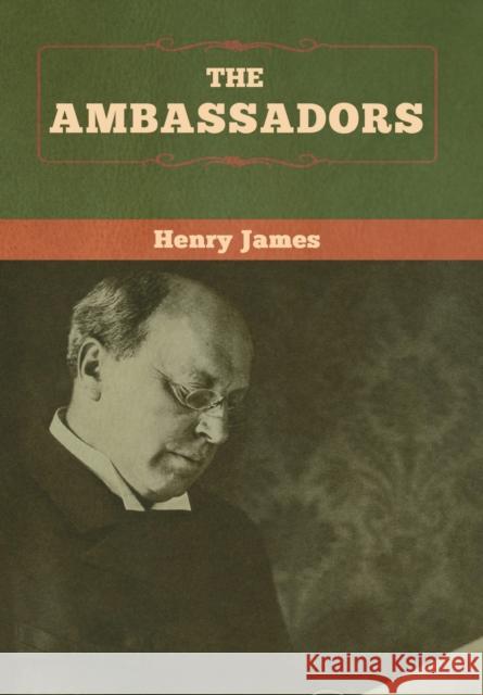 The Ambassadors Henry James 9781618958884 Bibliotech Press - książka