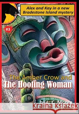 The Amber Crow and the Hooting Woman L. C. McGee 9780998156439 Twonewfs Publishing - książka