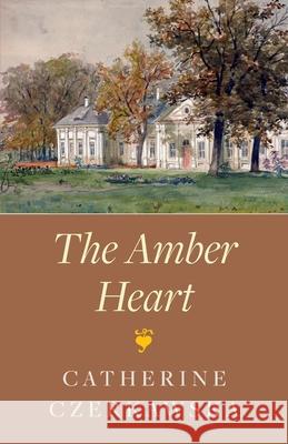 The Amber Heart Catherine Czerkawska 9780955736438 Wordarts - książka