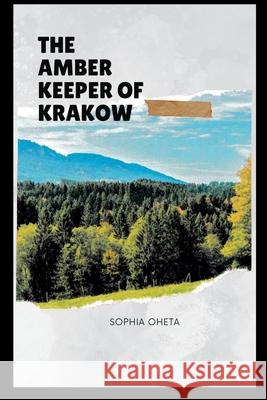 The Amber Keeper of Krakow Oheta Sophia 9789993737698 OS Pub - książka