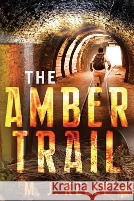The Amber Trail M. J., MD Kelly 9780994326904 Waterloo Publishing - książka