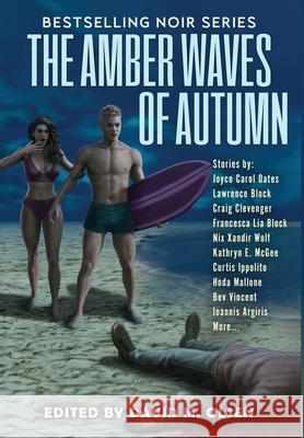 The Amber Waves of Autumn David M Olsen, Joyce Carole Oates, Lawrence Block 9798986946290 Kelp Books - książka