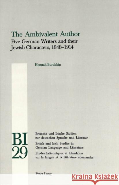 The Ambivalent Author: Five German Writers and Their Jewish Characters, 1848-1914 Yates, W. E. 9783906767055 Verlag Peter Lang - książka