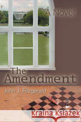 The Amendment John J. Fitzgerald 9780595335305 iUniverse - książka