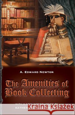 The Amenities of Book Collecting: and Kindred Affections Mead-Brewer, Katherine 9781935907503 Westphalia Press - książka