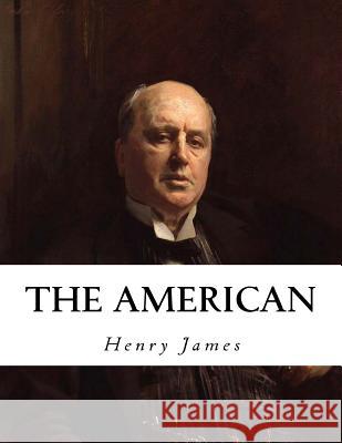 The American Henry James 9781535061018 Createspace Independent Publishing Platform - książka