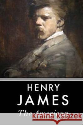 The American Henry James 9781535191234 Createspace Independent Publishing Platform - książka