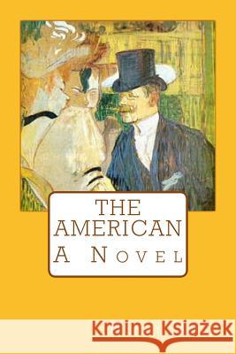 The American Henry James 9781546964643 Createspace Independent Publishing Platform - książka