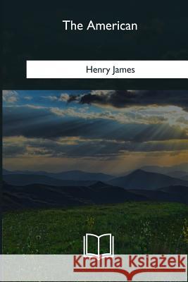 The American Henry James 9781975959685 Createspace Independent Publishing Platform - książka
