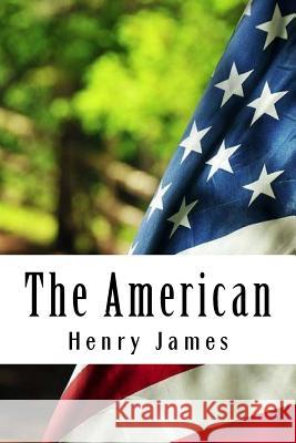 The American Henry James 9781985281639 Createspace Independent Publishing Platform - książka