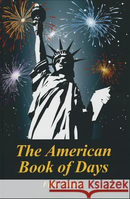 The American Book of Days, Fifth Edition: Print Purchase Includes Free Online Access Hw Wilson 9781619254695 H. W. Wilson - książka