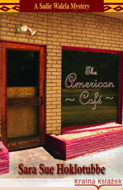 The American Café: Volume 2 Hoklotubbe, Sara Sue 9780816529223 University of Arizona Press - książka