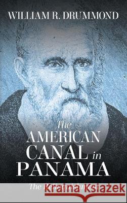 The American Canal in Panama: The Relinquishment William Drummond 9781535613989 Canal Zone Public Information Corporation - książka