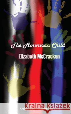The American Child Elizabeth McCracken 9781627556057 Black Curtain Press - książka