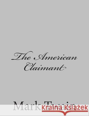 The American Claimant Mark Twain 9781484004166 Createspace - książka