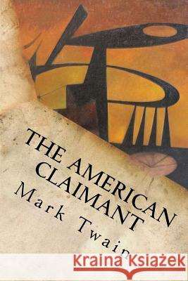 The American Claimant Mark Twain 9781539413905 Createspace Independent Publishing Platform - książka