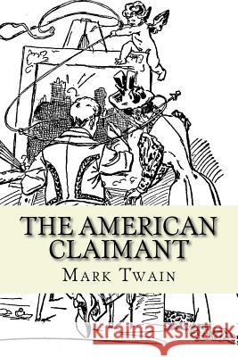 The American Claimant Mark Twain 9781986764308 Createspace Independent Publishing Platform - książka