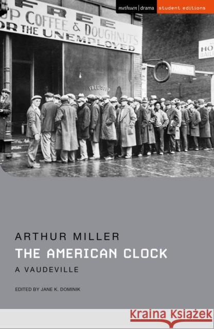 The American Clock: A Vaudeville Arthur Miller 9781350226982 Bloomsbury Publishing PLC - książka