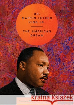 The American Dream Martin Luther, Dr. King 9780063469020 HarperOne - książka