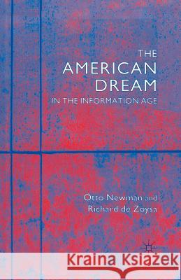 The American Dream in the Information Age Otto (Adjunct Professor of Socio Newman O. Newman R. De Zoysa 9781349407552 Palgrave MacMillan - książka