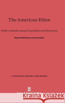The American Ethos Herbert McClosky, John Zaller 9780674428515 Harvard University Press - książka