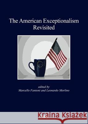 The American Exceptionalism Revisited Leonardo Morlino Elena Baracani Sergio Fabbrini 9788867283286 Viella - książka