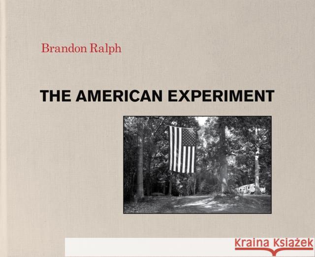 The American Experiment Brandon Ralph Gail Buckland 9780578884745 Ws Press - książka