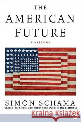 The American Future: A History Schama, Simon 9780061669071 Harperluxe - książka