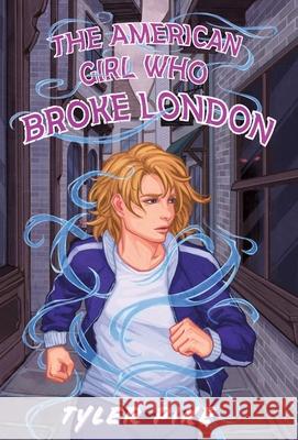 The American Girl Who Broke London Tyler Pike 9780648982166 Tyler Pike Books - książka