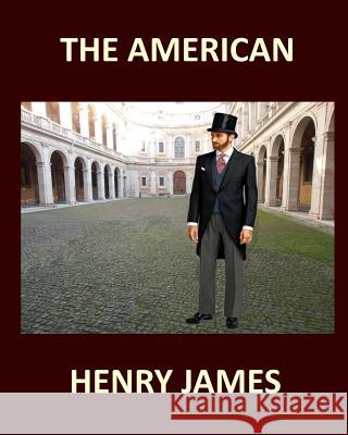 THE AMERICAN HENRY JAMES Large Print: Large Print James, Henry 9781986026802 Createspace Independent Publishing Platform - książka