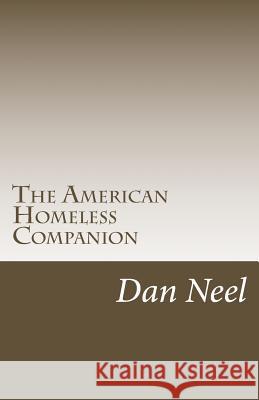 The American Homeless Companion: San Francisco Edition Dan Neel 9781497312319 Createspace - książka