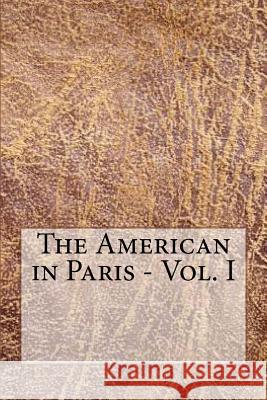 The American in Paris - Vol. I John Sanderson 9781729520864 Createspace Independent Publishing Platform - książka