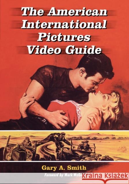 The American International Pictures Video Guide  9781476685199 McFarland & Company - książka