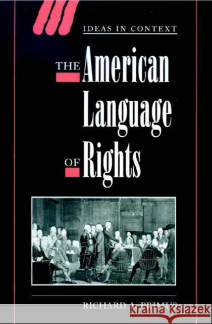The American Language of Rights Richard A. Primus Quentin Skinner James Tully 9780521652506 Cambridge University Press - książka