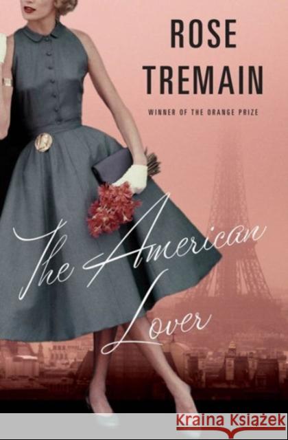 The American Lover Rose Tremain 9780393246711 W. W. Norton & Company - książka