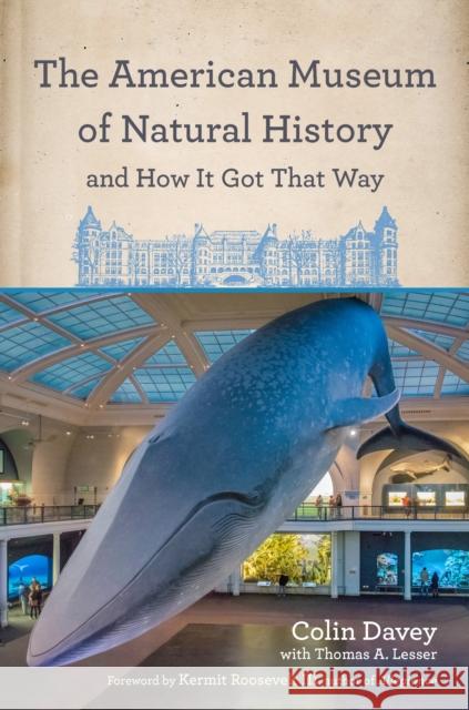 The American Museum of Natural History and How It Got That Way  9780823283484 Fordham University Press - książka